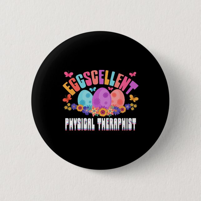 Eggscellent Physical Theraphist Egg Hunting Puns  Button (Front)