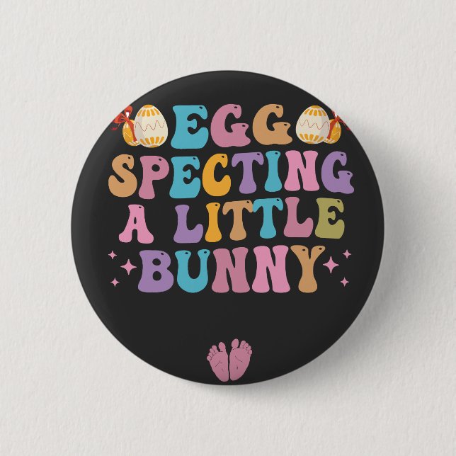 Eggspecting a Little Bunny Easter Pregnancy Gift Button (Front)