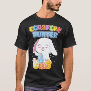 Eggspert Egg Hunt Easter Eggs Easter Bunny Cute Ea T-Shirt