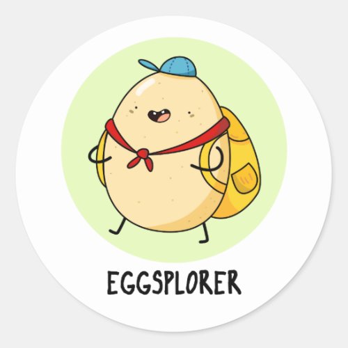 Eggsplorer Funny Egg Explorer Pun  Classic Round Sticker