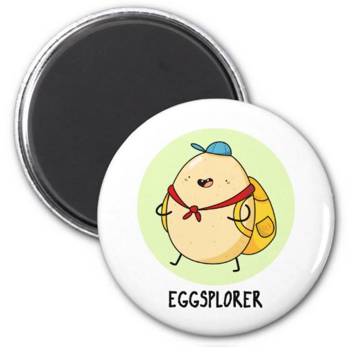 Eggsplorer Funny Egg Explorer Pun  Magnet