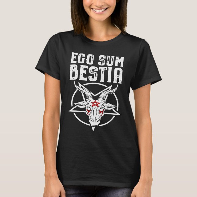 EGO SUM BESTIA  I AM THE BEAST Baphomet Satanic Pe T-Shirt (Front)