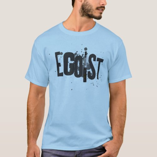 egoist or eGo_Ist eCig T_Shirt