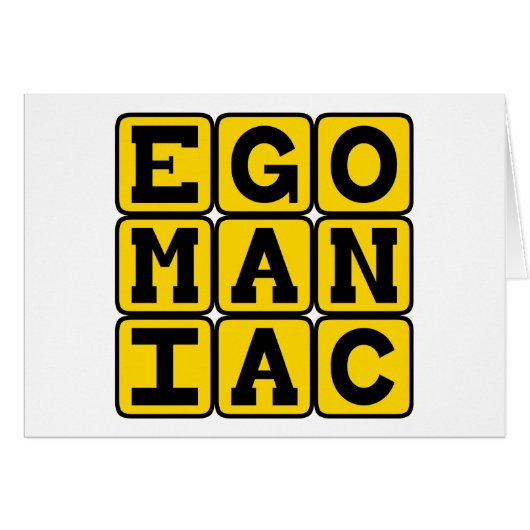 Egomaniac, Self-Obsessed Cards (Front Horizontal)