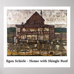 Egon Schiele House with Shingle Roof Old House II Poster
