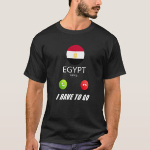 Egypt Flag Souvenir Egypt Is Calling Is Calling   T-Shirt