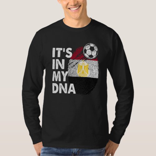 Egypt In My Dna Egyptian Flag Team Egypt T_Shirt