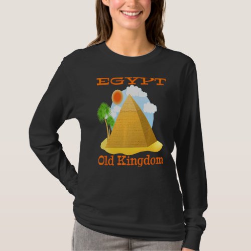 Egypt Old Kingdom Egyptian Pyramid Ankh Pharaoh Te T_Shirt