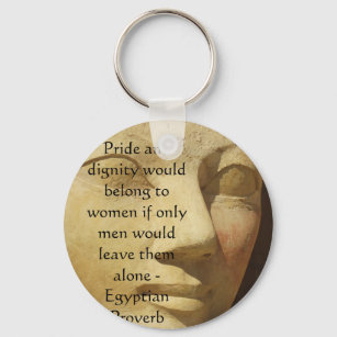 Egyptian Proverb about  Women Keychain