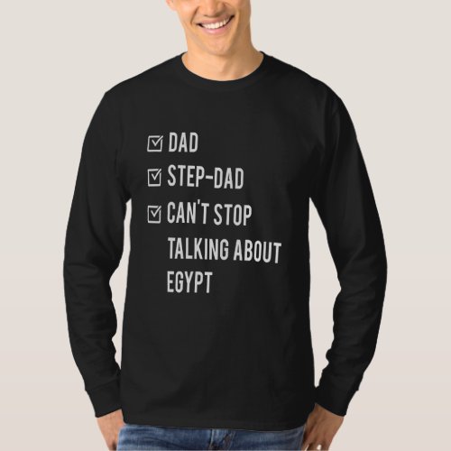 Egyptian Step Dad Egypt Born Papa Fathers Day Des T_Shirt