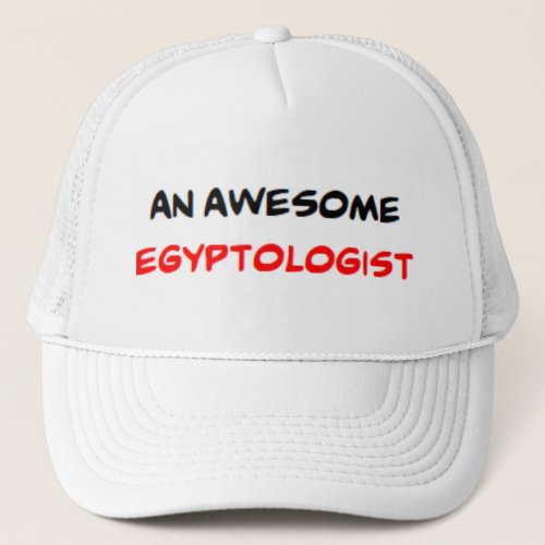 egyptologist awesome trucker hat