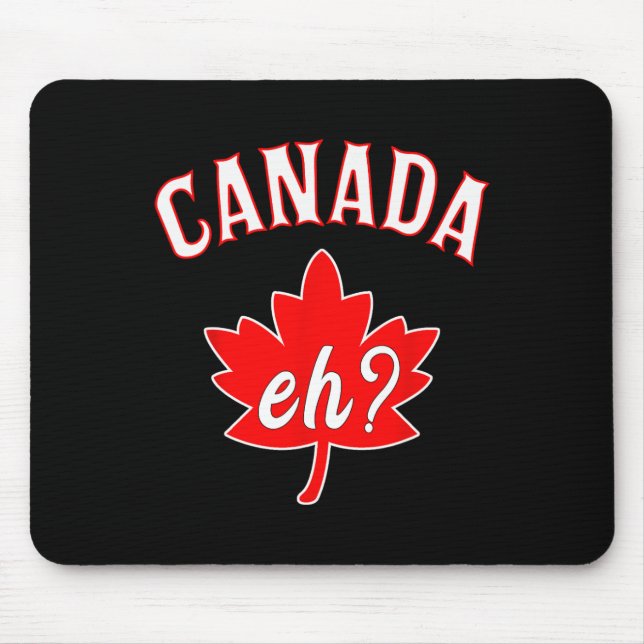 Eh Canada Canadian Maple Leaf Men Women  Mouse Pad (Front)