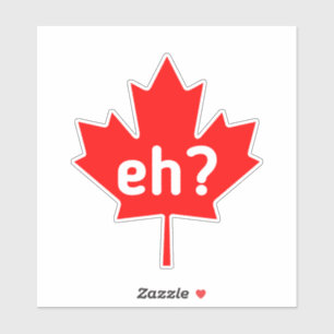 eh,canada,canadian,red,maple,leaf,maple leaf,canad sticker