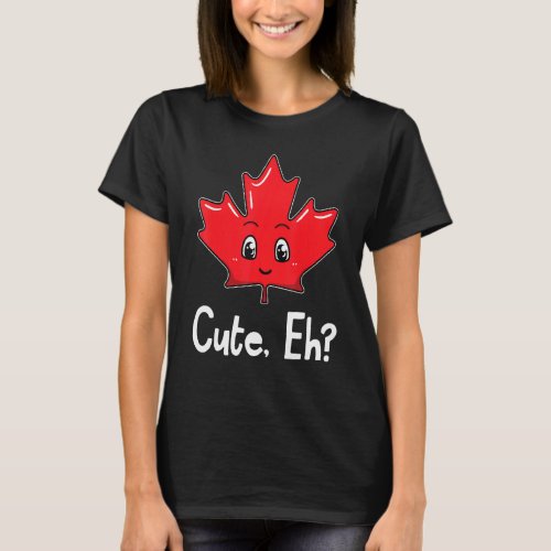 Eh Canadian Flag Maple Leaf Funny Canada Souvenir  T_Shirt
