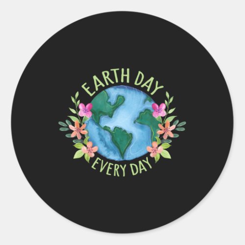 Eh Day Everyday Save The Planet Mother Eh Environt Classic Round Sticker