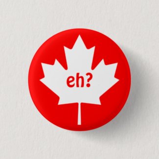 Eh on Canadian Maple Leaf Symbol Button