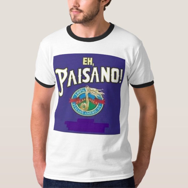 Eh, Paisano! T-Shirt (Front)