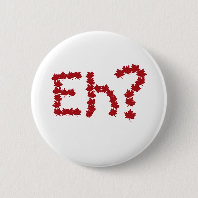 Eh? Pinback Button (Front)