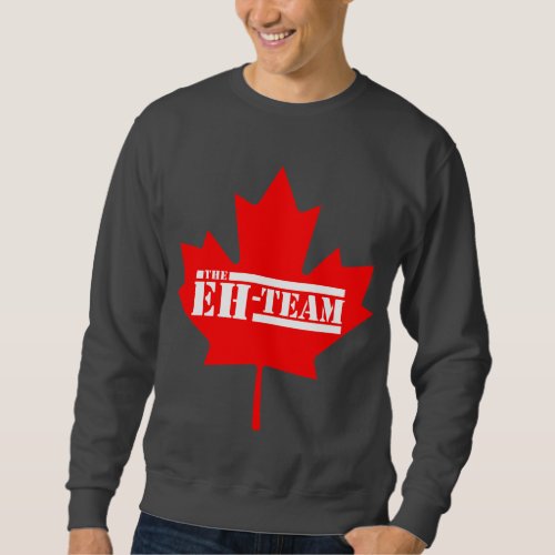 Eh Team Canada Maple Leaf Sweatshirt