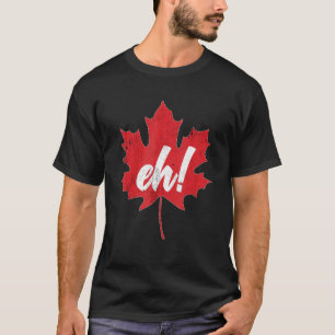 Eh Vintage Canadian Flag Souvenir Great Toronto Ca T-Shirt