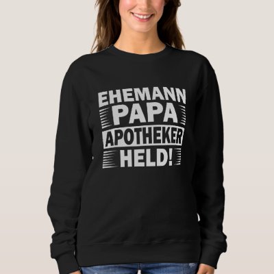 Ehemann Papa Apothecary Held  Pharmazeut Sweatshirt