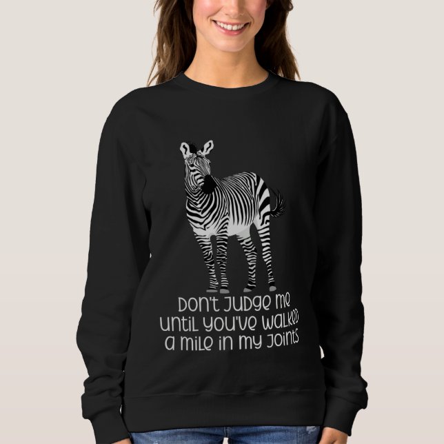 Ehlers Danlos Awareness  Don t Judge Me Sweatshirt (Front)
