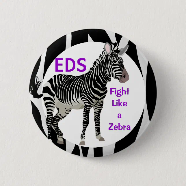 Ehlers-Danlos Fight Like a Zebra EDS Awareness Button | Zazzle