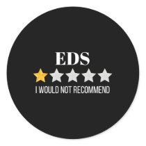 Ehlers Danlos Syndrome Would Not Recomd Eds Classic Round Sticker