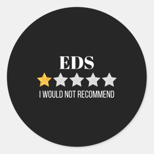 Ehlers Danlos Syndrome Would Not Recomd Eds Classic Round Sticker