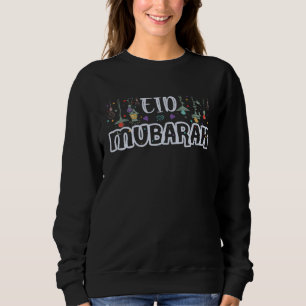 Eid Mubarak Eid Ul Fitr Eid Ul Adha Muslim Holiday Sweatshirt