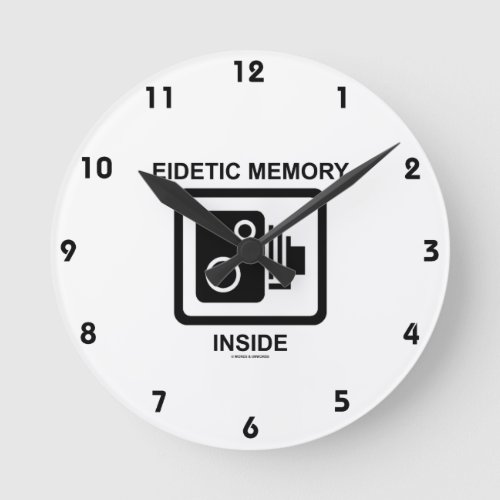 Eidetic Memory Inside Camera Sign Photographic Round Clock