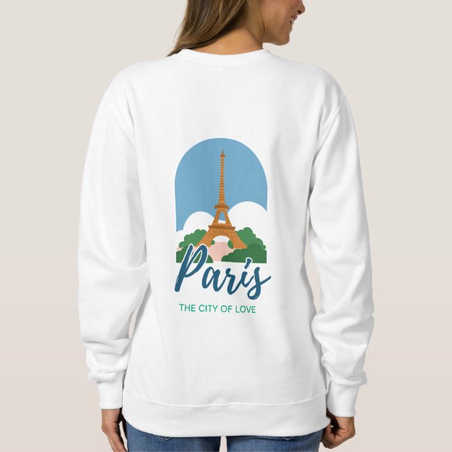 Eiffel Tower and paris Sweatshirt (Back)