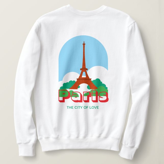 Eiffel Tower and paris Sweatshirt (Design Back)