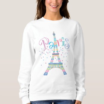 Eiffel Tower Confetti T-shirt Sweatshirt by grandjatte at Zazzle