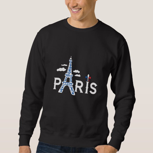 Eiffel Tower I Love Paris France Day with French S Sweatshirt (Front)