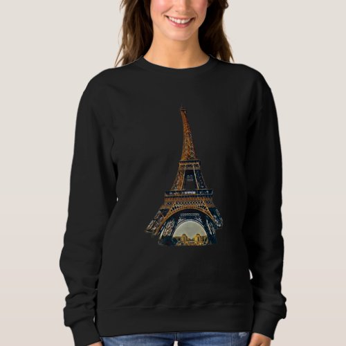 Eiffel Tower in Paris   Sweatshirt