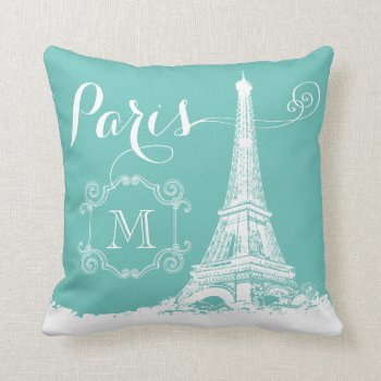 Eiffel Tower Paris Chic Turquoise Monogram Initial Throw Pillow by ilovedigis at Zazzle