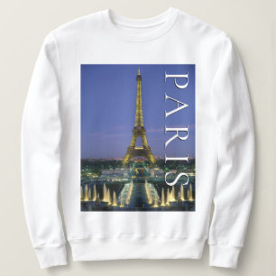 Eiffel Tower   Paris, France Sweatshirt