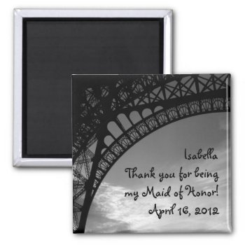 Eiffel Tower Personalized Maid Of Honor Magnet by TwoBecomeOne at Zazzle
