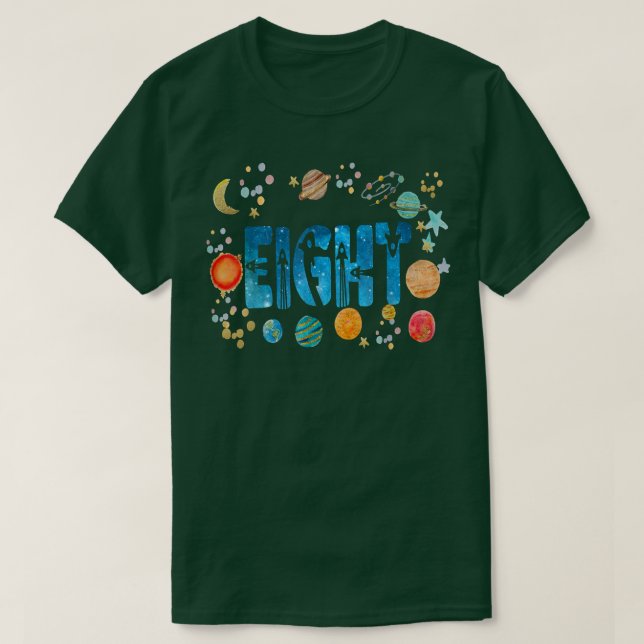Eight 8yr Funny Astronomy 8th Years Old Birthday B T-Shirt (Design Front)
