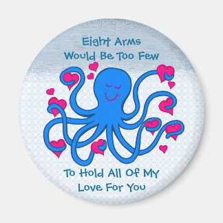 Eight Arms Would Be Too Few Magnet