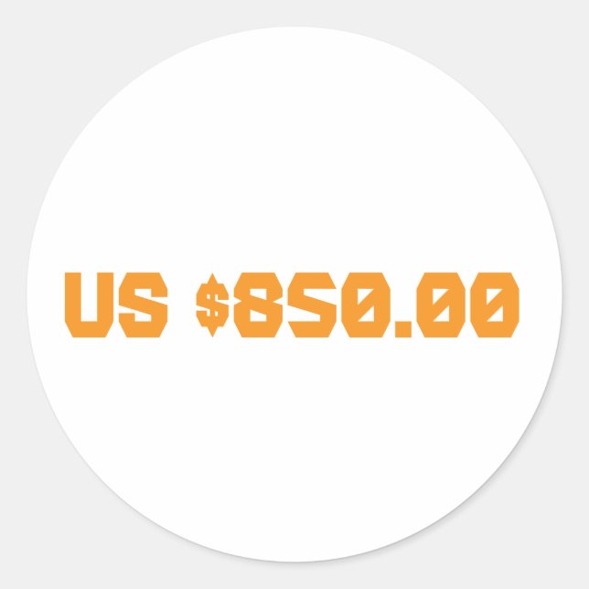 Eight hundred and fifty dollars classic round sticker (Front)