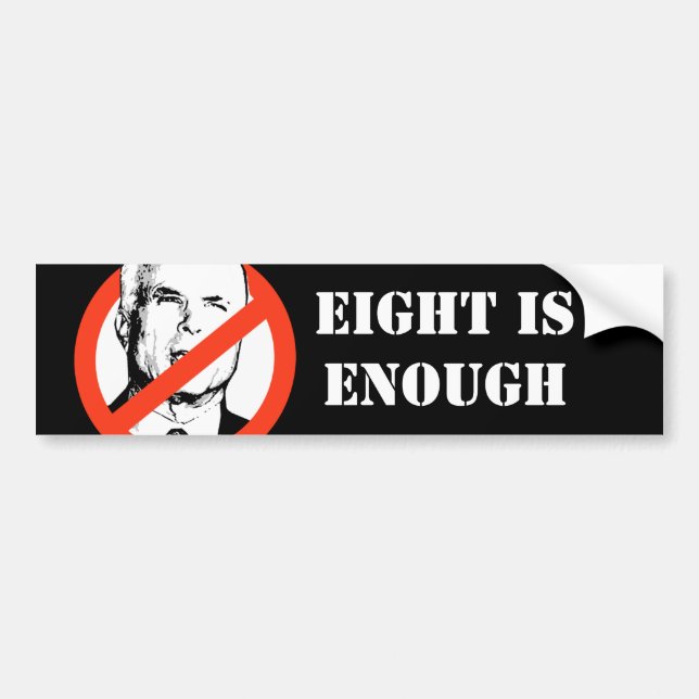 EIGHT IS ENOUGH BUMPER STICKER (Front)