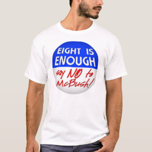 Eight is Enough T-Shirt