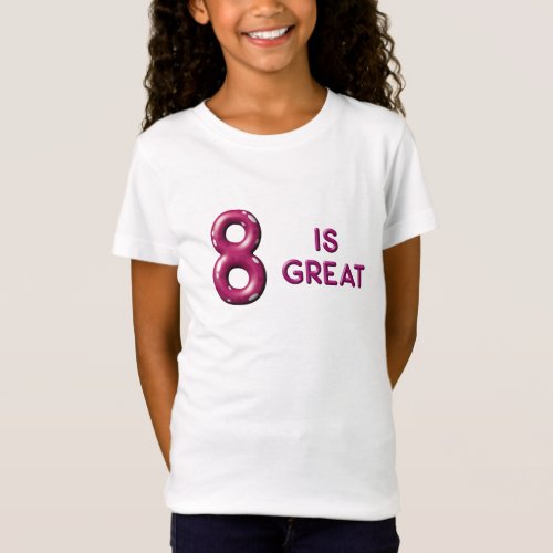 Eight is Great Puffy Balloon Text Birthday T_Shirt