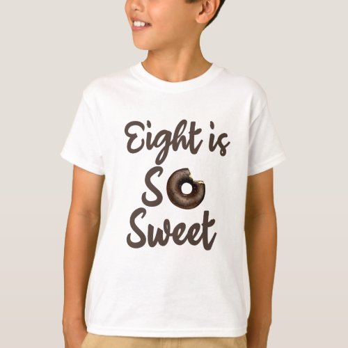 Eight Is So Sweet 8th Birthday   Eight Birthday  T_Shirt