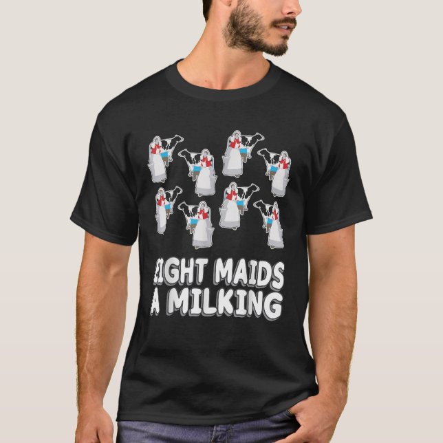 Eight Maids A Milking T Shirt Song 12 Days Christm (Front)