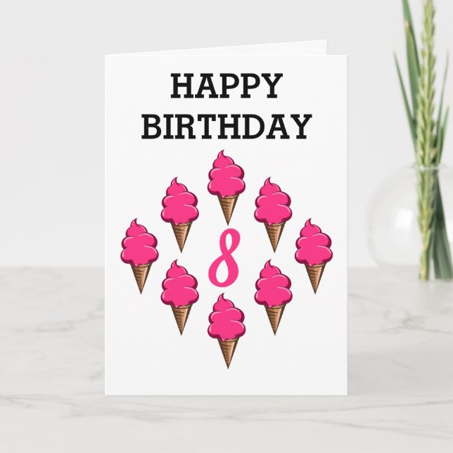 Eight year old Girls Birthday Cute Pink Ice Creams Card (Front)