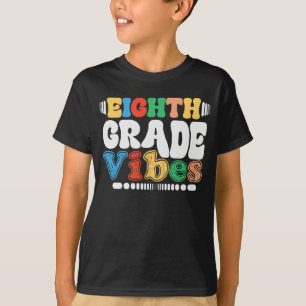 Eighth Grade Vibes Back To School Teacher Student T-Shirt
