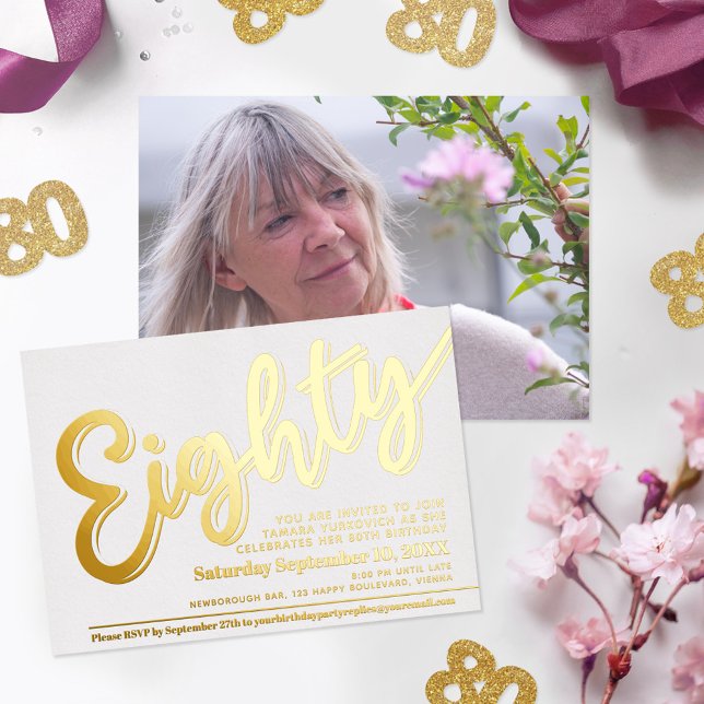 Eighty 80th Birthday party white with gold script Foil Invitation (Creator Uploaded)
